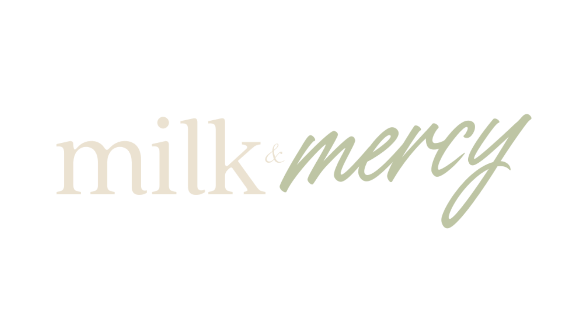 milk & mercy